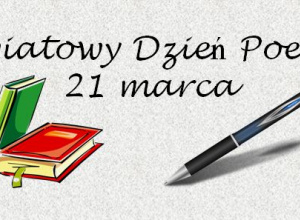 Światowy Dzień Poezji – święto obchodzone corocznie 21 marca.